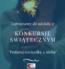 Konkurs Bożonarodzeniowy "Podaruj gwiazdkę...