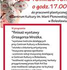 Finisaż Wystawy Grzegorza Mrożka