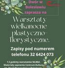 Warsztaty plastyczno - florystyczne