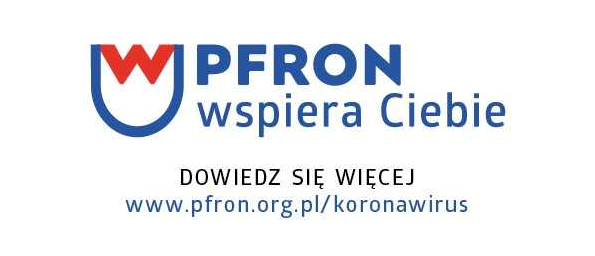 PFRON wspiera Ciebie, DOWIEDZ SIĘ WIĘCEJ: www.pfron.org.pl/koronawirus