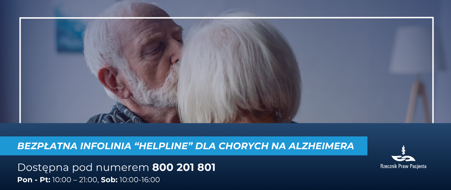 BEZPŁATNA INFOLINIA „HELPLINE” DLA CHORYCH NA ALZHEIMERA Dostępna pod numerem 800201801 Pon - Pt: 10:00-21:00. Sob: 10:00-16:00